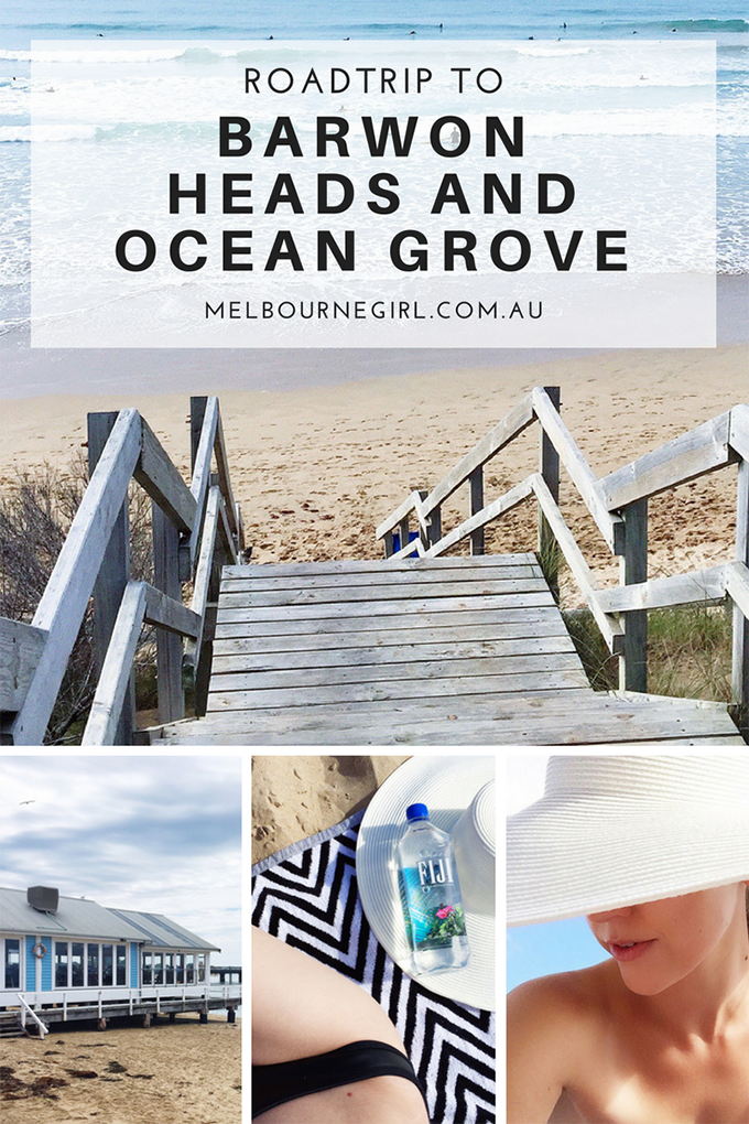 ROADTRIP TO BARWON HEADS AND OCEAN GROVE