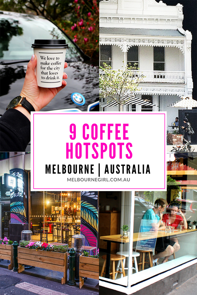 9 COFFEE HOT SPOTS - Melbourne Australia