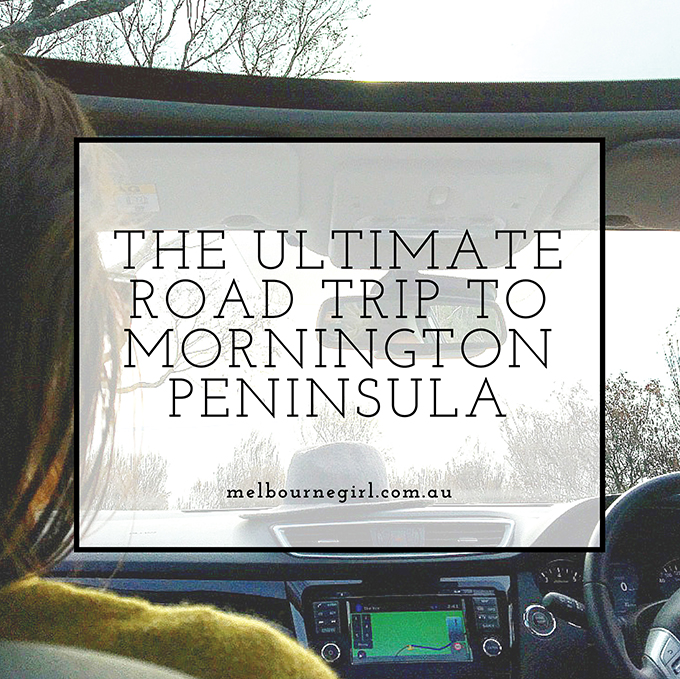 The ultimate Road Trip to Mornington Peninsula