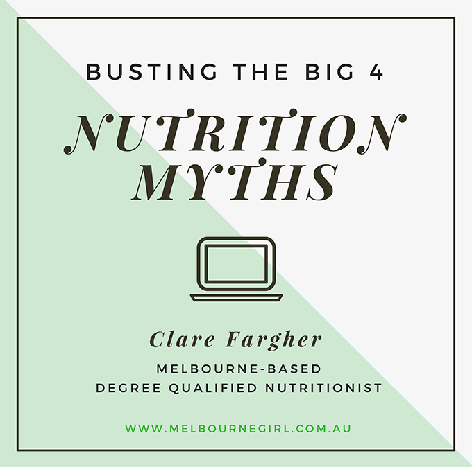 Busting the big 4 nutrition myths