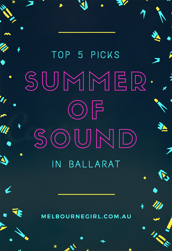 Top 5 picks - Summer of Sound in Ballarat