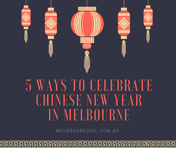 where can i celebrate chinese new year in melbourne