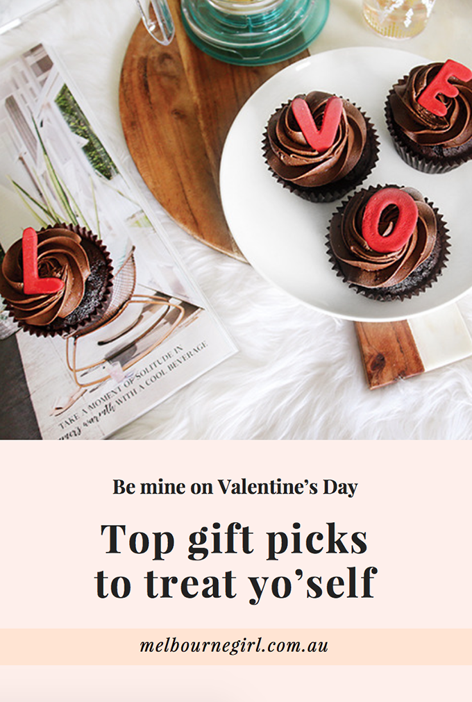 Be mine on Valentine’s Day - Top gift picks to treat yo’self