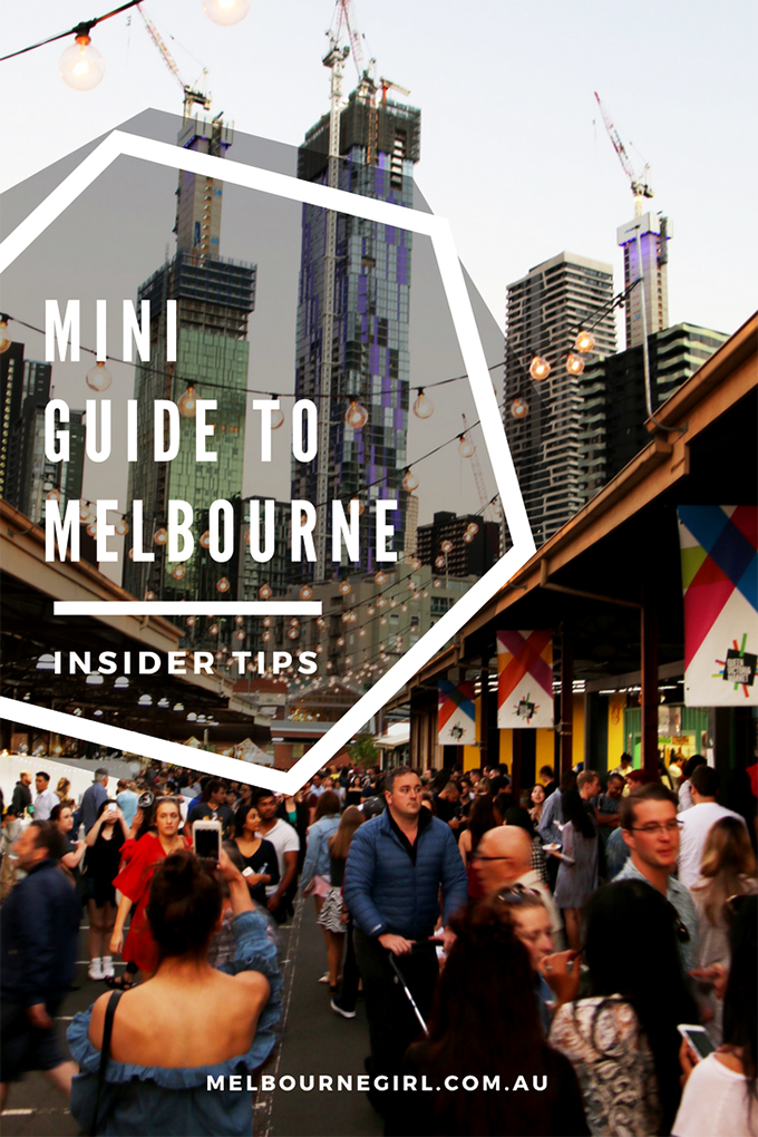 MINI GUIDE TO MELBOURNE - INSIDER TIPS