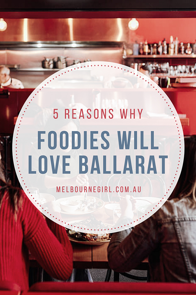 5 reasons why foodies will love Ballarat