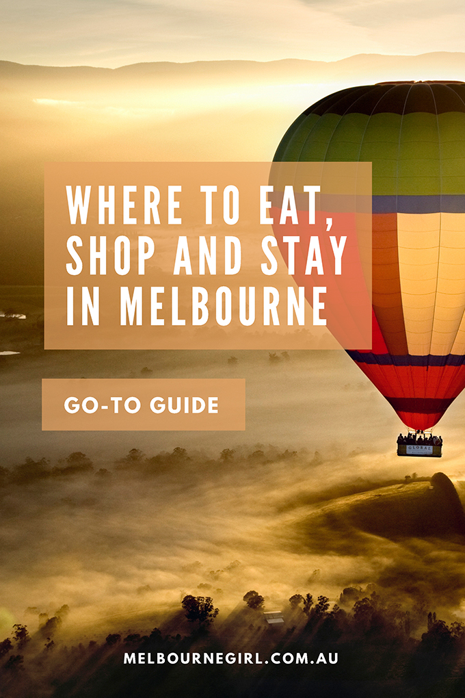 Where to Eat, Shop and Stay in Melbourne go-to guide