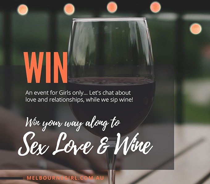 Win your way along to Sex Love and Wine