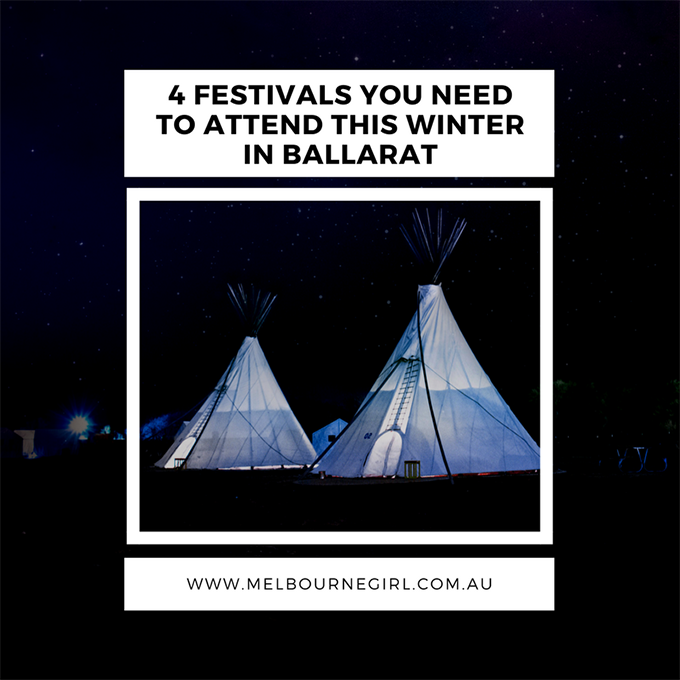 4 Festivals you need to attend this Winter in Ballarat - MELBOURNE GIRL