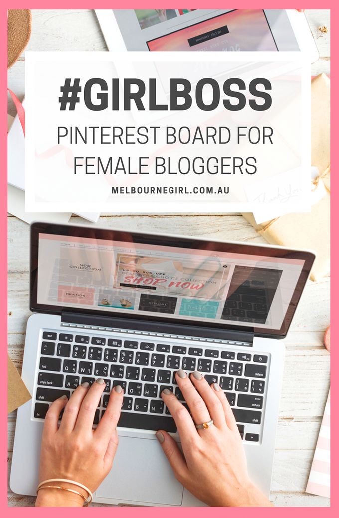 #GIRLBOSS - Pinterest board for #girlboss female bloggers