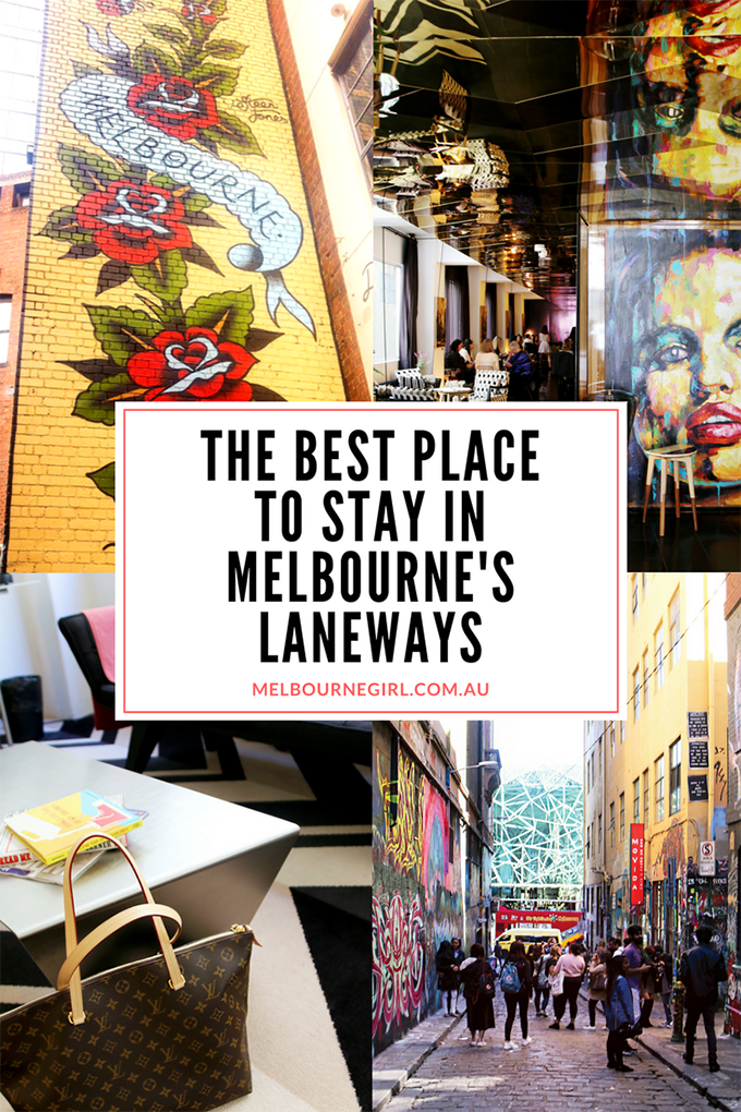 The best place to stay in Melbourne's Laneways - MELBOURNE GIRL