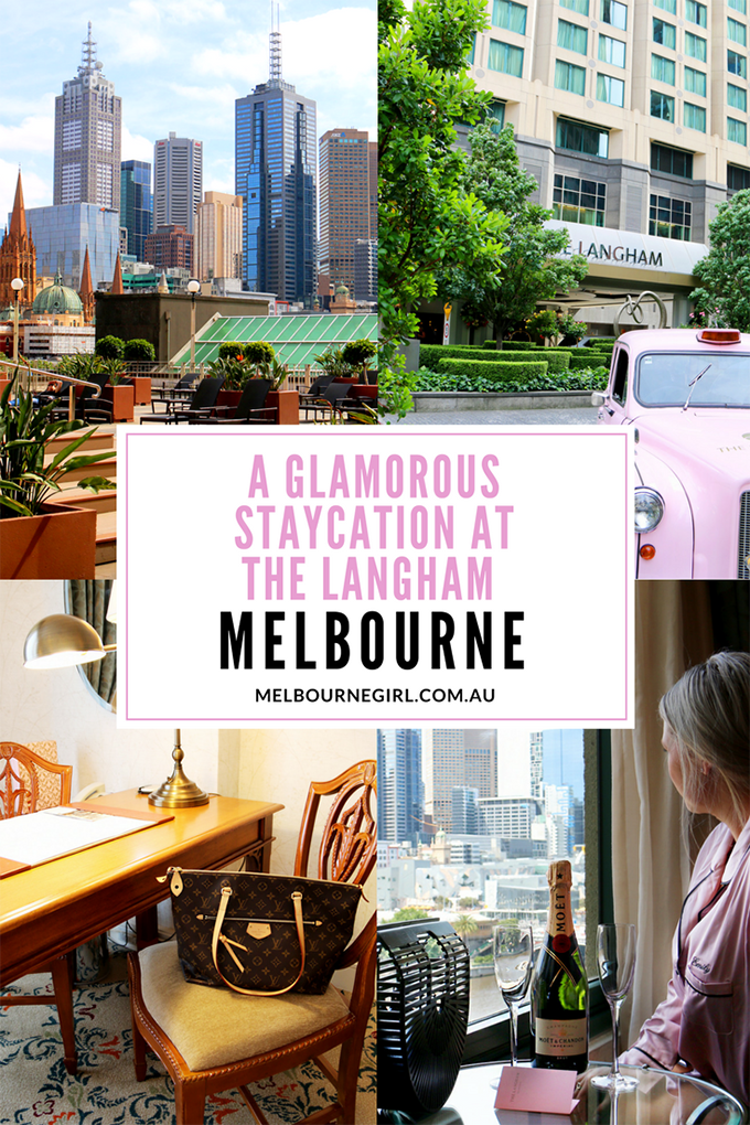 MELBOURNE GIRL - A glamorous staycation at The Langham Melbourne